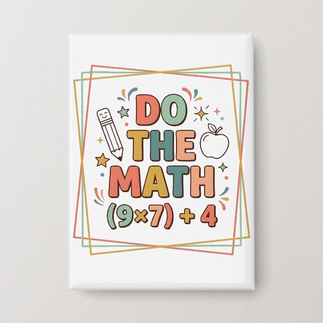Badge Funny Math Teacher Do The Math (9x7)+4 (Recto)