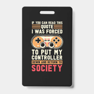 Badge Gamer A Été Forcé De Mettre Mon Contrôleur