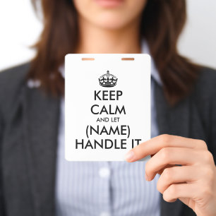 Badge Gardez votre calme et laissez-la gérer cela nom pe
