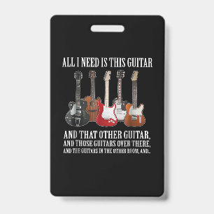 Badge Guitare Tout ce dont j'ai besoin est cette guita