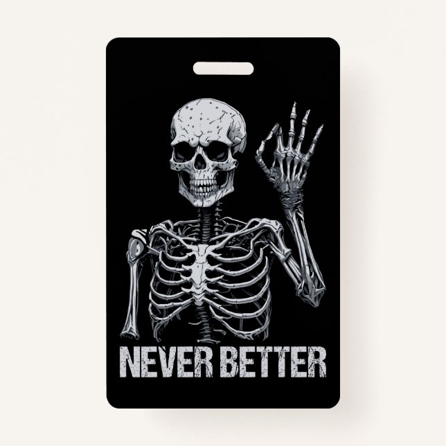 Badge Halloween Skeleton - Jamais mieux je (Devant)