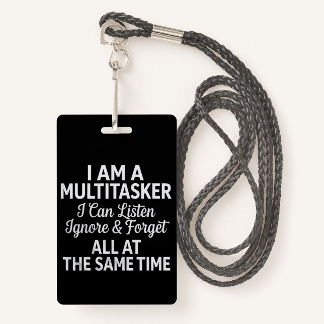 Badge I Am a Multitasker Funny Work Life Humor (Devant avec lanière)