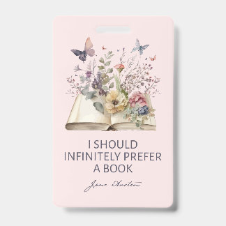 Badge I Should Infinitely Prefer A Book II - Jane Austen