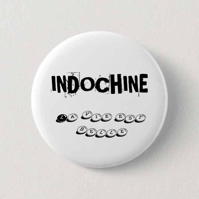 BADGE INDOCHINE LA VIE EST BELLE (Devant)