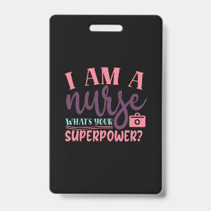 Badge Infirmière Cadeau Je Suis Une Infirmière Quel Es