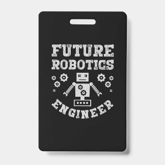 Badge Ingénieur en robotique futur Cadeau drôle d'ingéni
