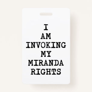 Badge Invoquer mes droits Miranda-Le droit de rester sil