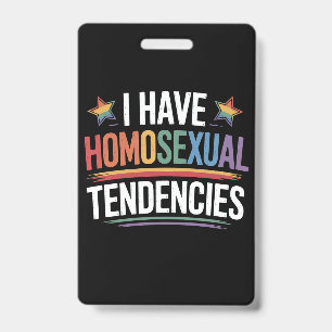 Badge J'ai des tendances homosexuelles LGBTQ Fierté Arc-