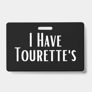 Badge J'ai le syndrome de la Tourette