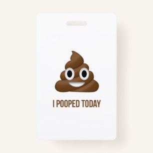 Badge J'Ai Poopé Aujourd'Hui L'Émoticône Souriante Poo D