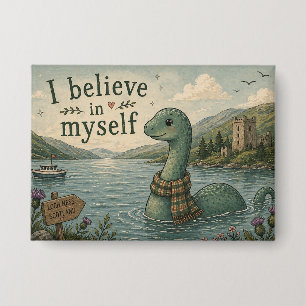 Badge Je crois en moi-même Loch Ness Monster fantaisiste