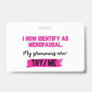 Badge Je m'identifie désormais comme ménopausée. Mes pro