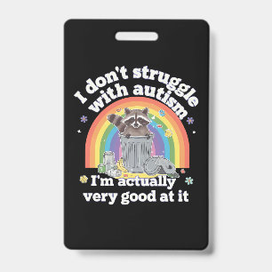 Badge Je ne lutte pas avec l'autisme Autiste Drôle de Ra