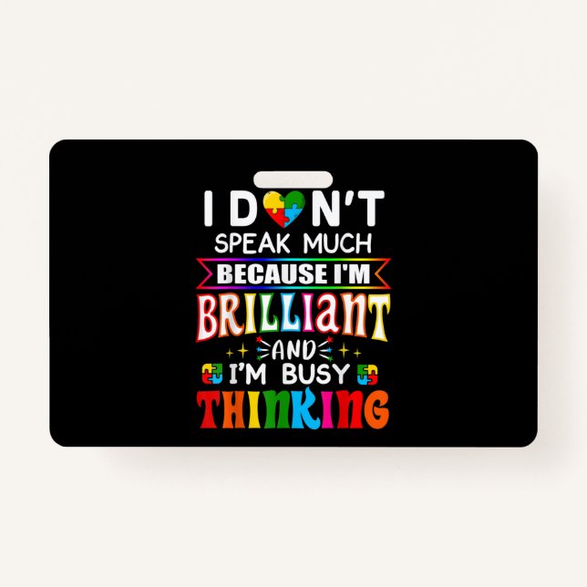 Badge Je Ne Parle Pas Beaucoup D'Autisme Autiste brillan (Devant)