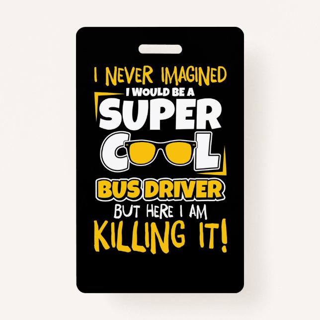 Badge Je Serais Un Pilote De Bus Super Cool (Devant)