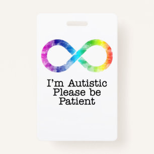 Badge Je suis autistique, s'il vous plaît être patient- 