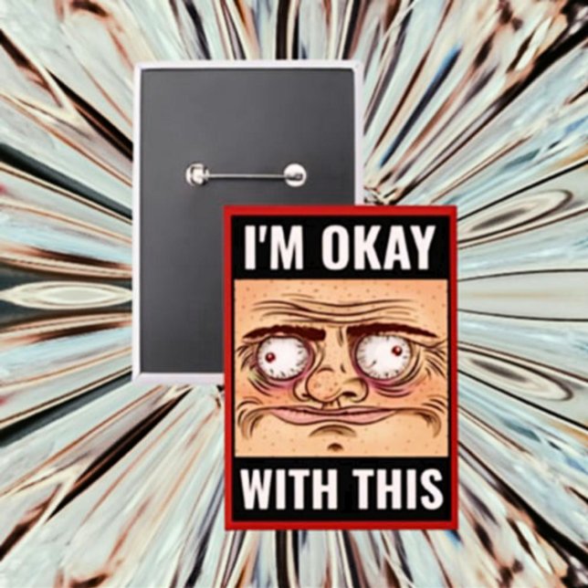 Badge Je suis d'accord avec ça - Drôle bouton du visage  (Créateur téléchargé)