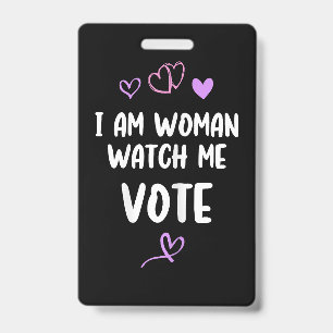 Badge Je Suis Femme Regardez-Moi Voter
