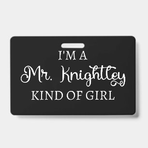 Badge Je suis une fille de M. Knightley