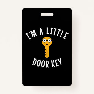 Badge Je suis une petite clé de porte