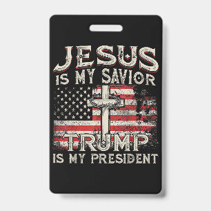 Badge Jésus Est Mon Sauveur Trump Est Mon Président Amér