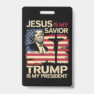 Badge Jésus Est Mon Sauveur Trump Est Mon Président État