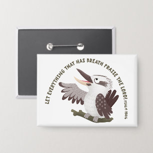 Badge Joli kookaburra louez le Seigneur verset biblique
