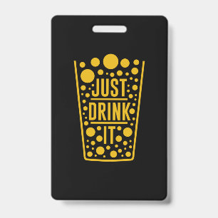 Badge Juste Boire De La Bière