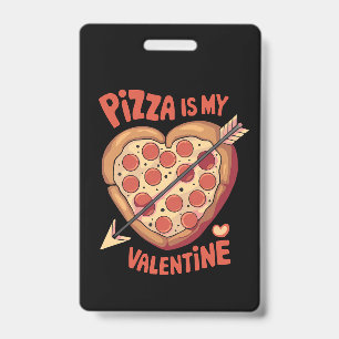 Badge La pizza est ma Saint Valentin drôle