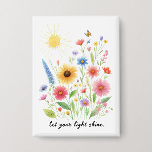 Badge Laissez votre lumière briller fleurs et soleil