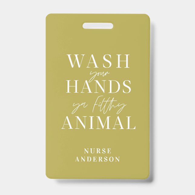 Badge lavez-vous les mains vous sale animal (Face)