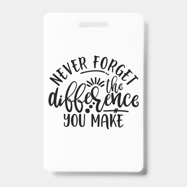 Badge Le Design Enseignant N'Oublie Jamais La Différence (Avant)