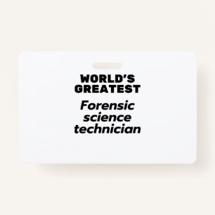 Badge Le plus grand technicien en sciences judiciaires d