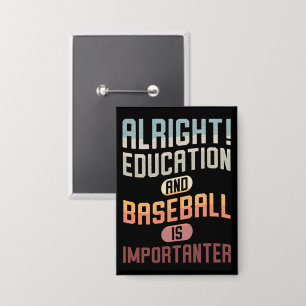 Badge L'Éducation Amusante Et Le Baseball Est Importante