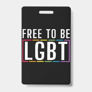 Badge Libre d'être LGBT Bisexuel Lesbienne Gay Fierté