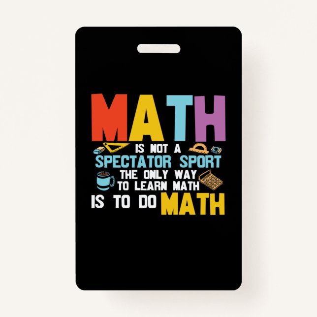 Badge Math Enseignant Math Math N'Est Pas Un Spectateur  (Devant)