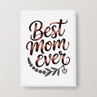 Badge "Meilleure maman jamais"