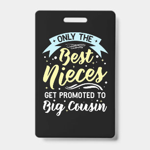 Badge Meilleures Nièces Sont Promues Grande Cousine