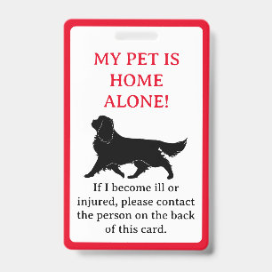 Badge Mon animal de compagnie, Chien est la maison seul 