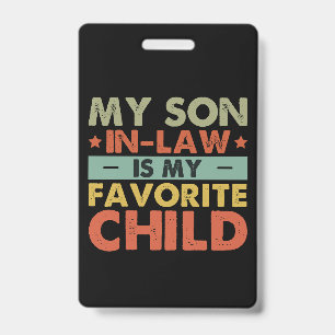 Badge Mon gendre est mon enfant préféré, famille super