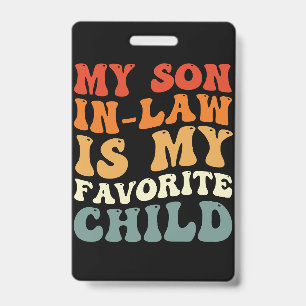 Badge Mon gendre est mon enfant préféré, famille super g