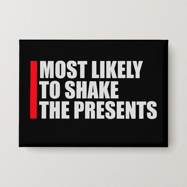 Badge Most Likely to Shake the Presents Christmas Humor (Recto)