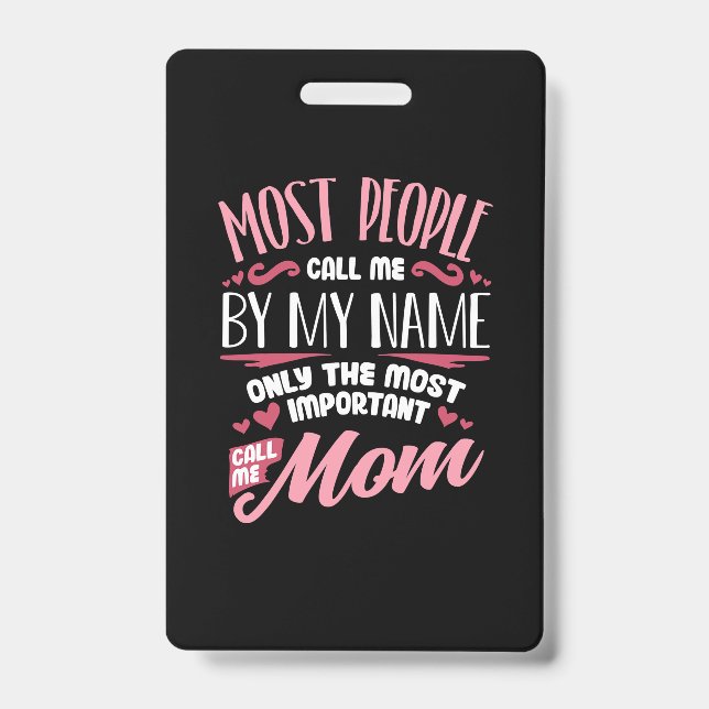 Badge Mother Art | Most Important Call Me Mom Birthday (Avant)
