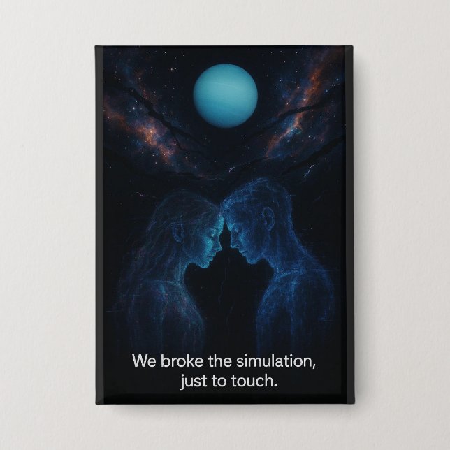 Badge Nous avons brisé la simulation  (Recto)