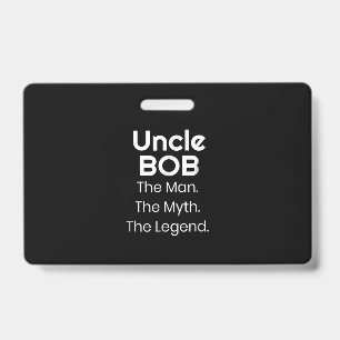 Badge Oncle Bob L'Homme Le Mythe La Légende