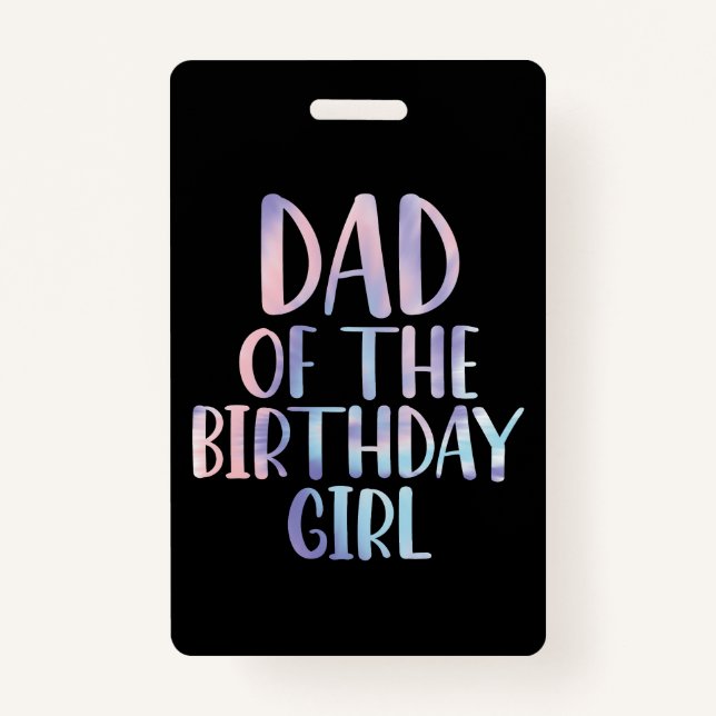 Badge Papa de l'anniversaire fille Tie Dye Anniversaire  (Devant)