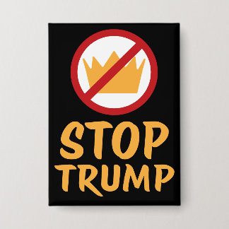 Badge PAS DE ROIS ARRÊTEZ TRUMP Anti-Trump | Blck | Prot