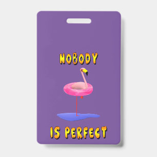 Badge Personne n'est parfait - flamant rose avec cercle 