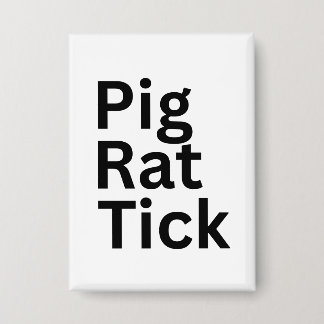 Badge Pig Rat Tick PRT 