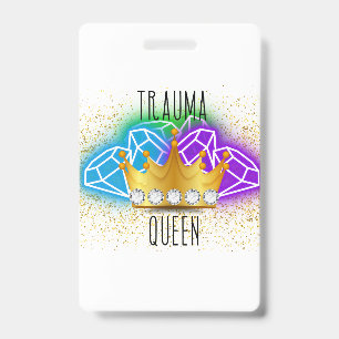 Badge Porte-badge Reine du Trauma